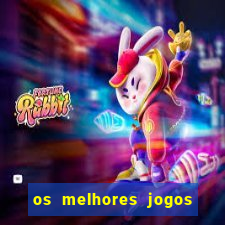 os melhores jogos de casino