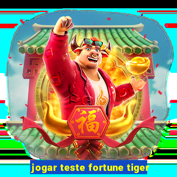 jogar teste fortune tiger