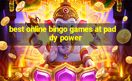 best online bingo games at paddy power