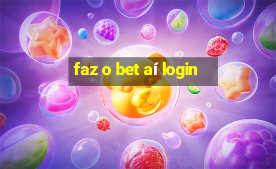 faz o bet aí login