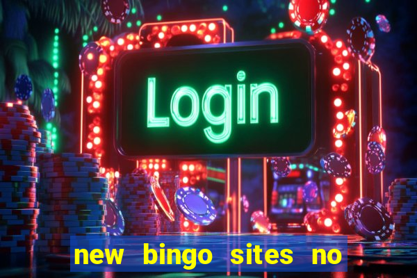 new bingo sites no deposit required