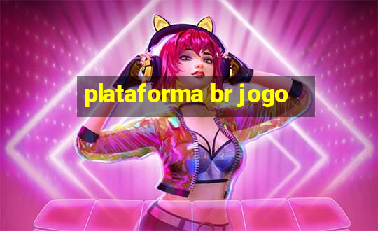 plataforma br jogo