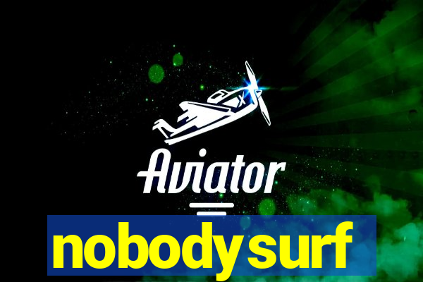 nobodysurf supporters club