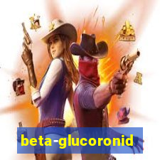 beta-glucoronidase