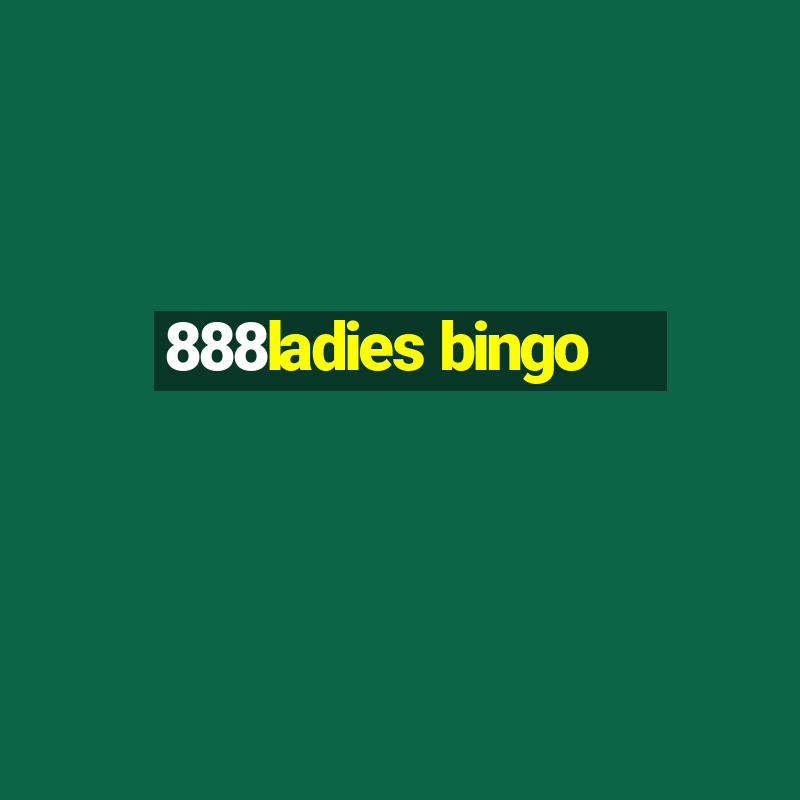 888ladies bingo