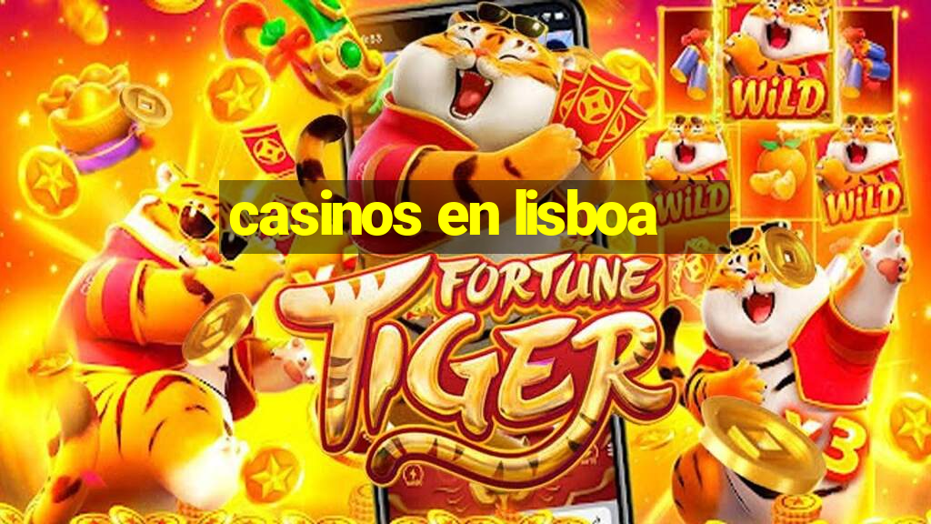 casinos en lisboa