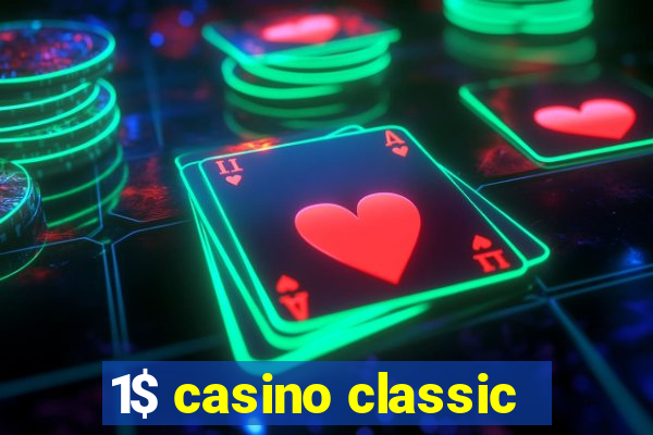 1$ casino classic