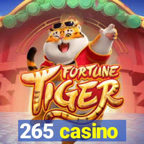 265 casino