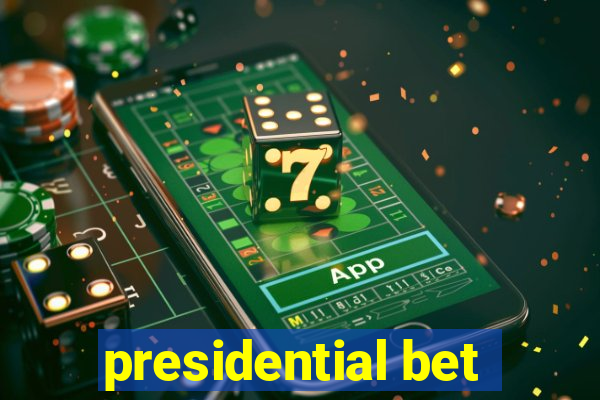 presidential bet