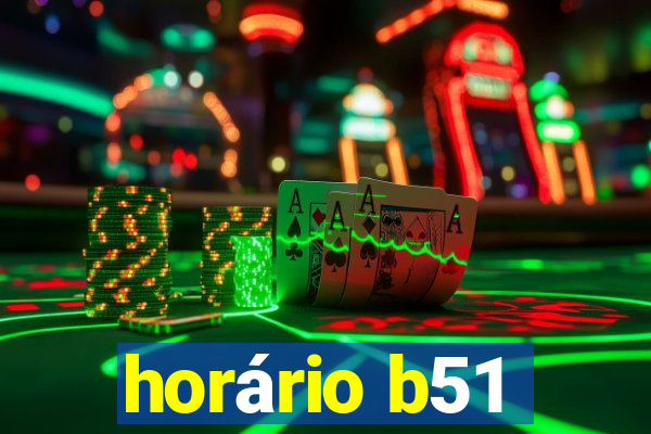 horário b51