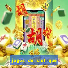 jogos de slot que nao precisa depositar dinheiro