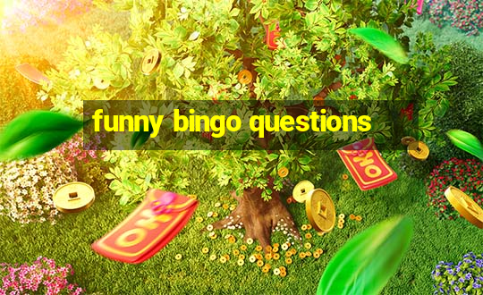 funny bingo questions