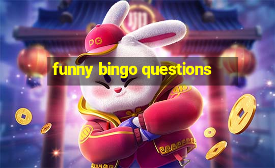 funny bingo questions