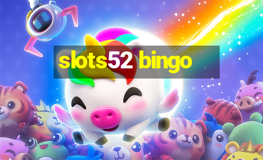 slots52 bingo