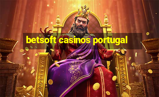 betsoft casinos portugal