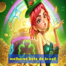 melhores bets do brasil