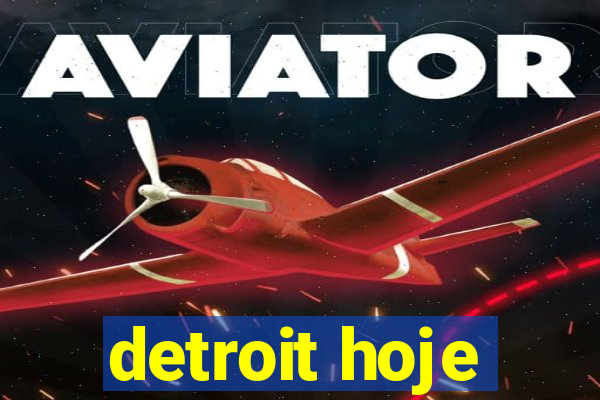 detroit hoje