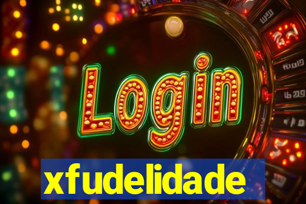 xfudelidade