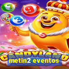 metin2 eventos