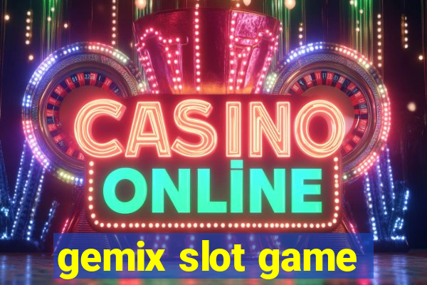 gemix slot game