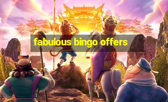 fabulous bingo offers