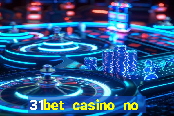 31bet casino no deposit bonus