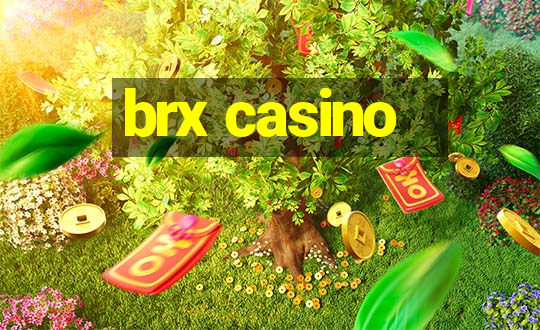 brx casino