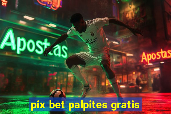 pix bet palpites gratis