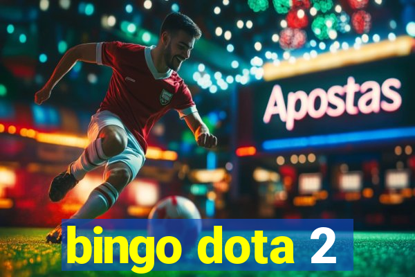 bingo dota 2