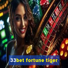 33bet fortune tiger