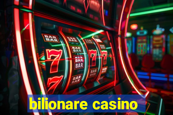 bilionare casino