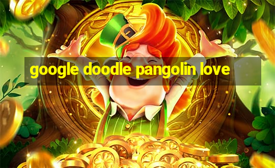 google doodle pangolin love