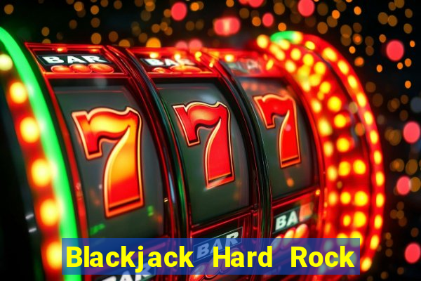 Blackjack Hard Rock & Cassino