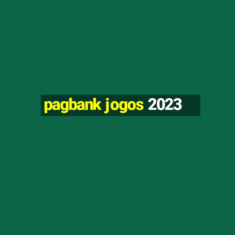 pagbank jogos 2023