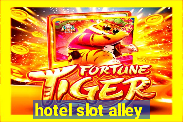 hotel slot alley