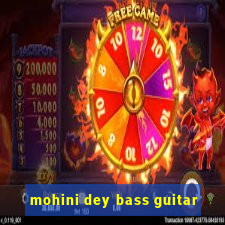 mohini dey bass guitar