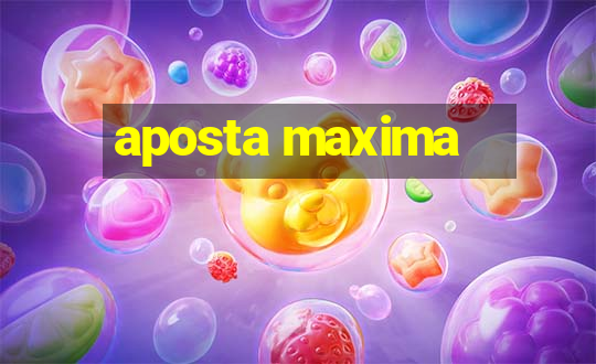 aposta maxima