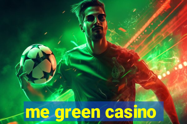 me green casino