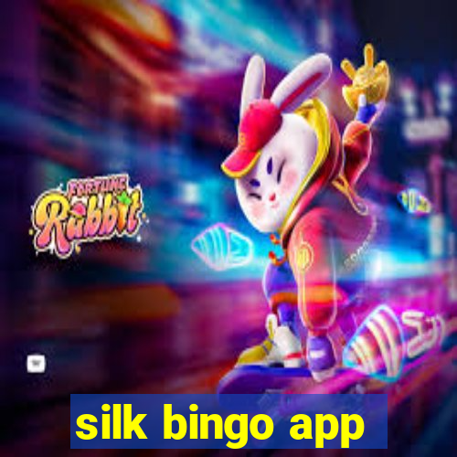 silk bingo app