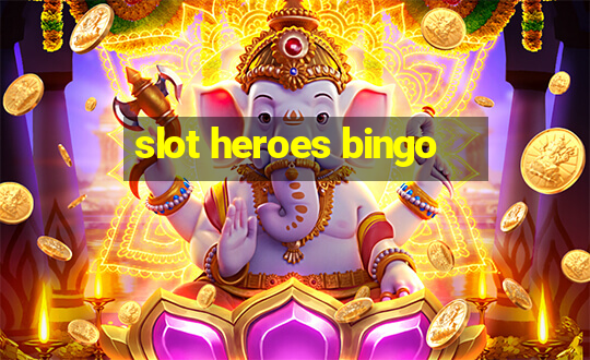 slot heroes bingo