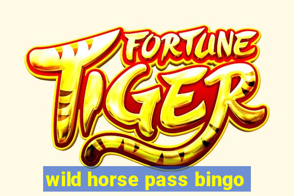 wild horse pass bingo