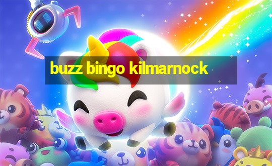 buzz bingo kilmarnock