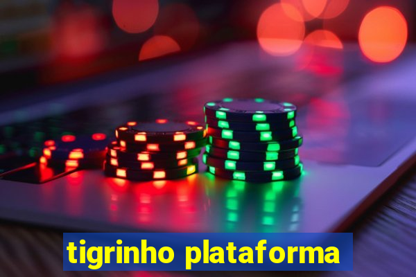 tigrinho plataforma