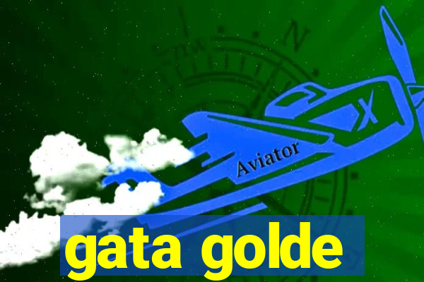 gata golde