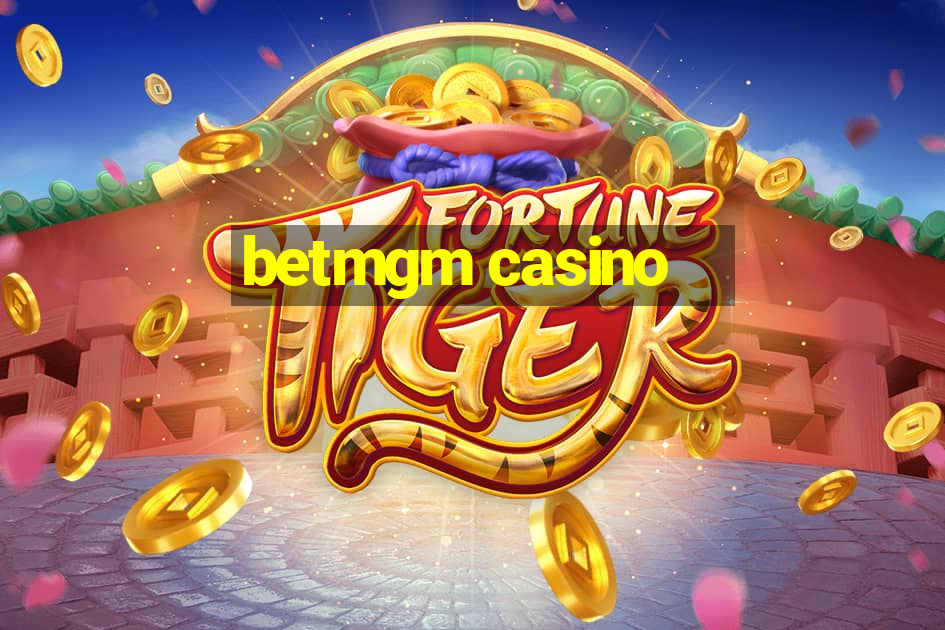 betmgm casino