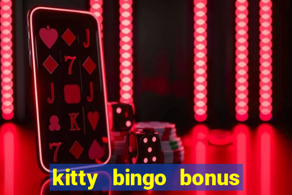 kitty bingo bonus money games