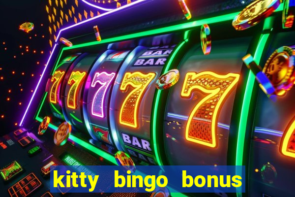 kitty bingo bonus money games