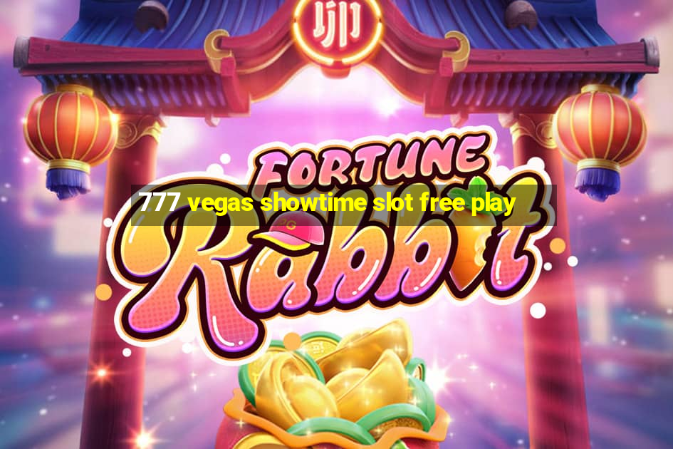 777 vegas showtime slot free play