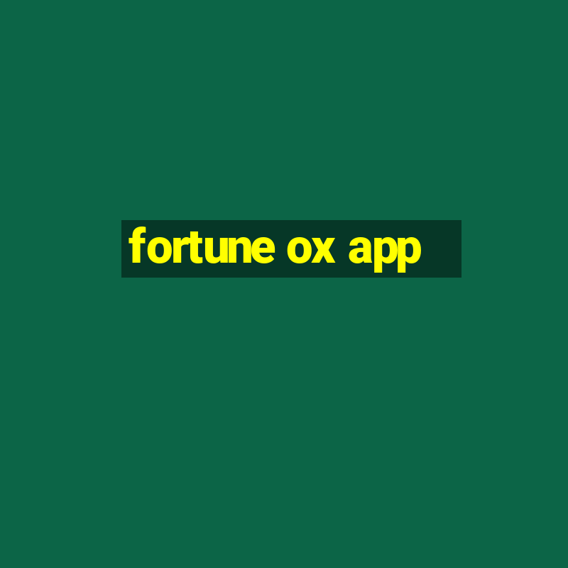 fortune ox app