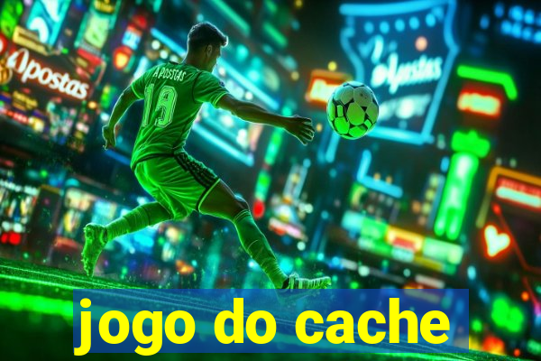 jogo do cache